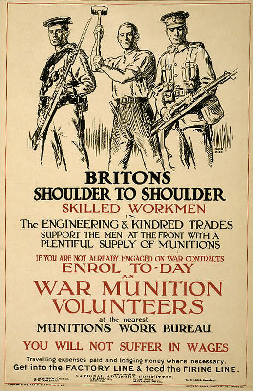 "Britons, shoulder to shoulder. ... Get into the factory line & feed the firing line"