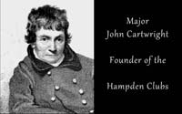 Major John Cartwright - Hampden Clubs 