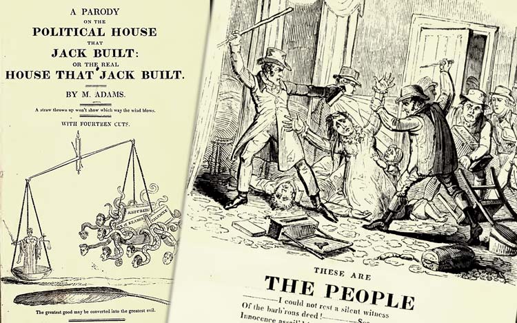 A Parody on Hone's 'The Political House That Jack Built' by Loyalist M. Adams and illustrated by Isaac Cruikshank