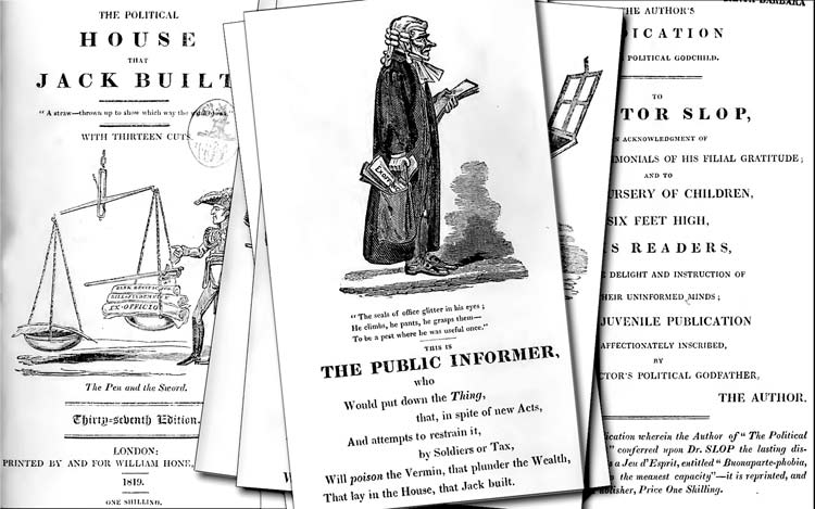 The 'Political House That Jack Built by William Hone and illustrated by George Cruikshank - 'The Public Informer'.