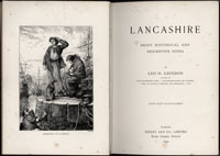 LANCASHIRE - Brief Historical and Descriptive Notes by Leo H. Grindon Pub. 1892